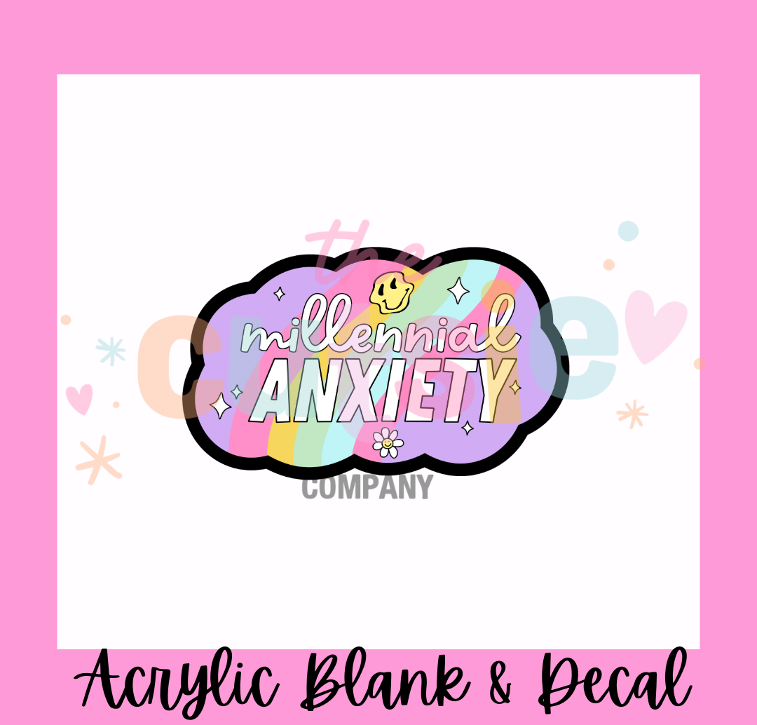 Millenial Anxiety Acrylic Blank