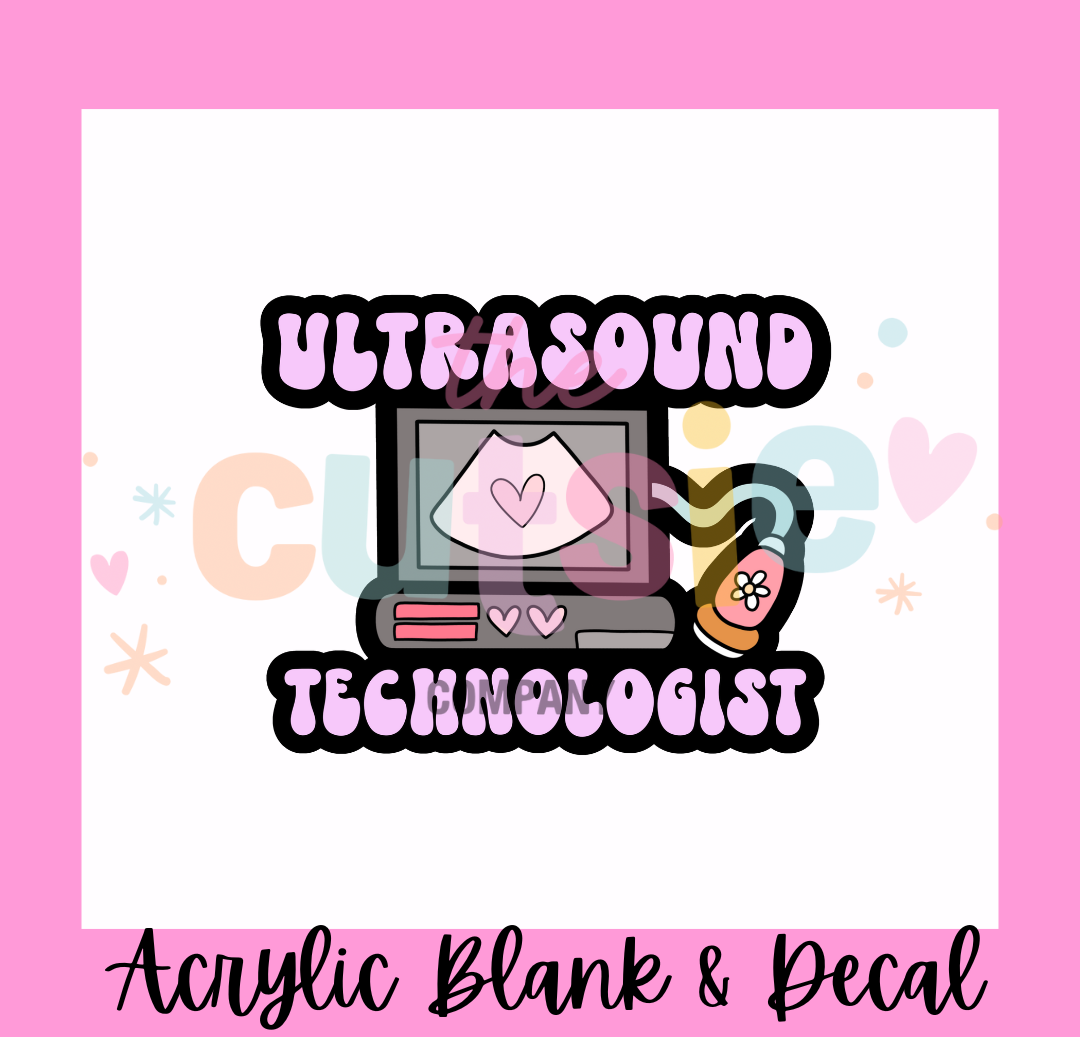 Ultrasound Tech Acrylic Blank