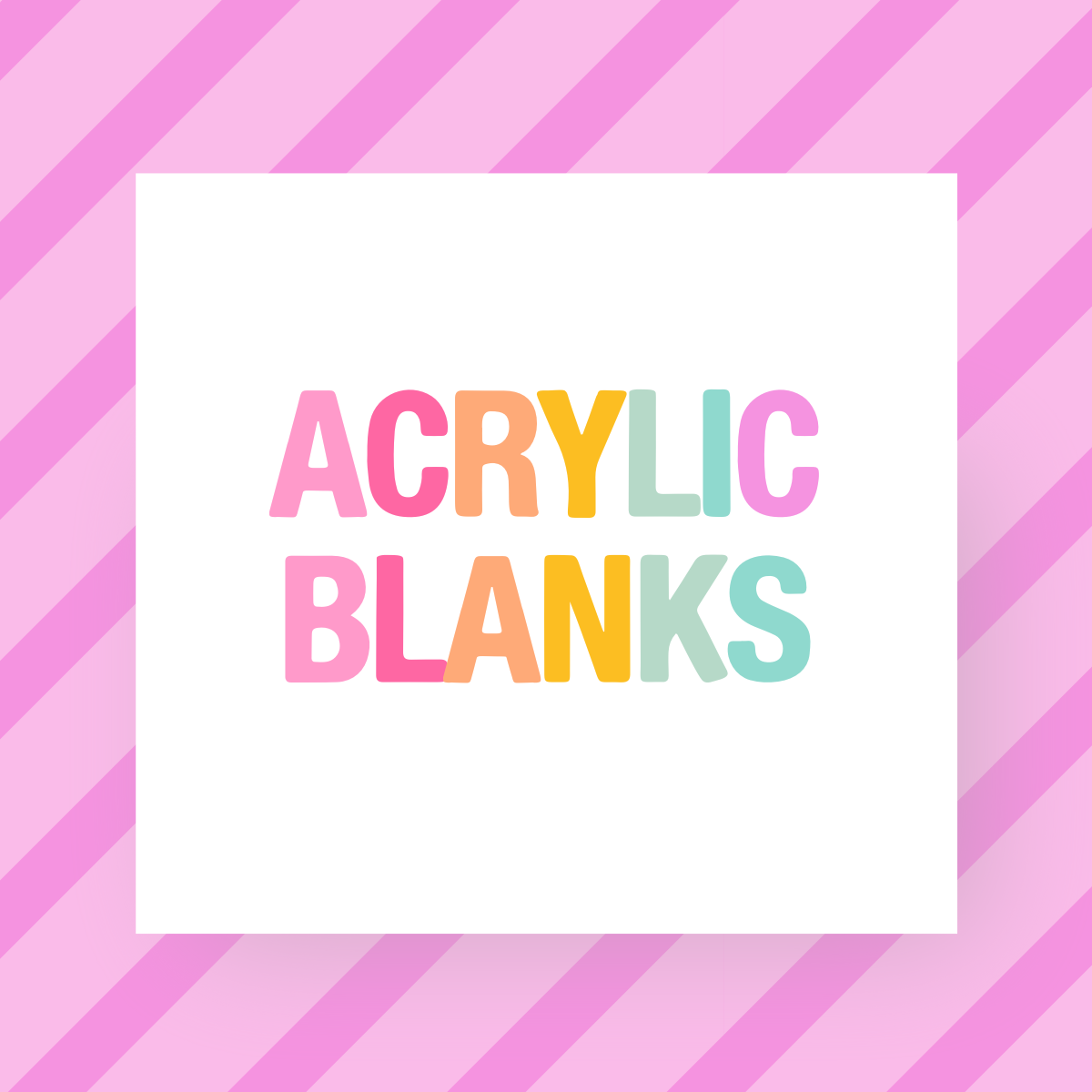 Featured image for ACRYLIC BLANKS collection