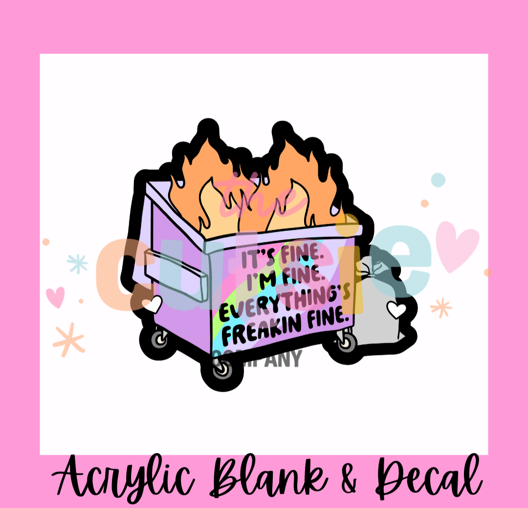 Dumpster Fire Acrylic Blank