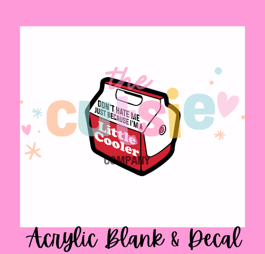 Little Cooler Acrylic Blank