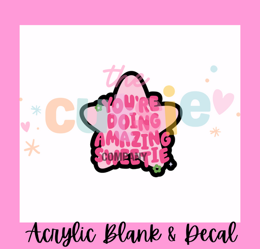 You're Doing Amazing Acrylic Blank