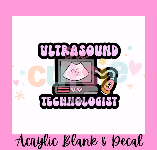 Ultrasound Tech Acrylic Blank
