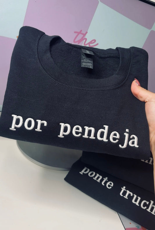 Por Pendeja Crewneck